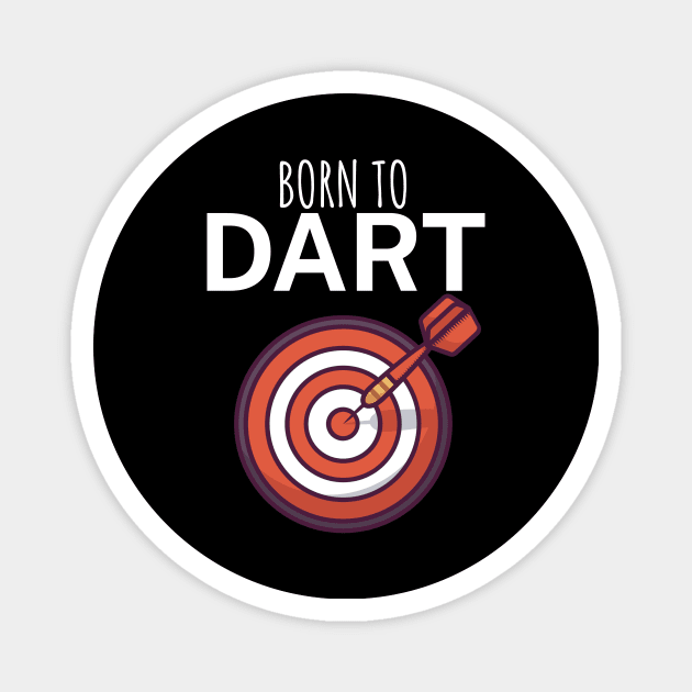 Born to dart Magnet by maxcode